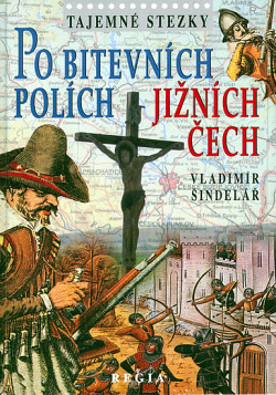 Po bitevních polích Jižních Čech obálka knihy