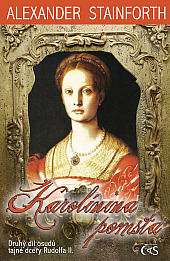 Karolínina pomsta (II. díl osudů tajné dcery Rudolfa II.)