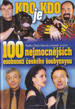 Kdo je kdo 100 nejmocnějších osobností českého šoubyznysu
