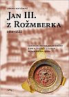 Jan III. Z Rožmberka 1484–1532