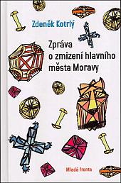 Zpráva o zmizení hlavního města Moravy