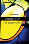 Eucharistie – lék nesmrtelnosti