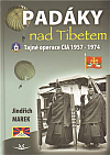 Padáky nad Tibetem: Tajné operace CIA 1957-1974