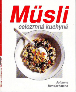 Müsli - celozrnná kuchyně