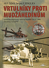 Vrtulníky proti mudžáhedínům: Sovětsko-afghánský válečný konflikt 1979-1989: Vrtulníky na bojišti