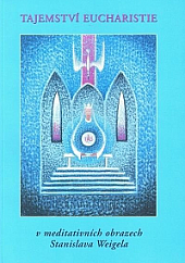 Tajemství eucharistie v meditativních obrazech