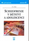Schizofrenie v dětství a adolescenci
