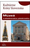 Kultúrne krásy Slovenska - Múzeá s celoslovenskou pôsobnosťou