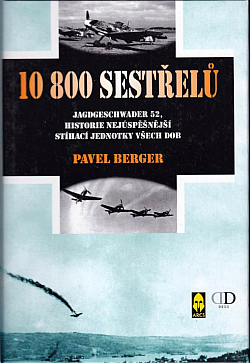 10 800 sestřelů: Jagdgeschwader 52, historie nejúspěšnější stíhací jednotky všech dob