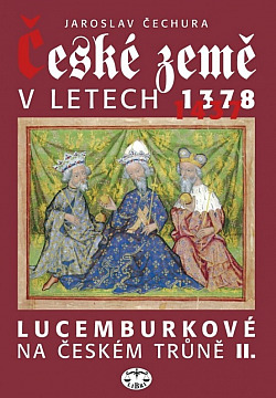 České země v letech 1378-1437: Lucemburkové na českém trůně II. obálka knihy