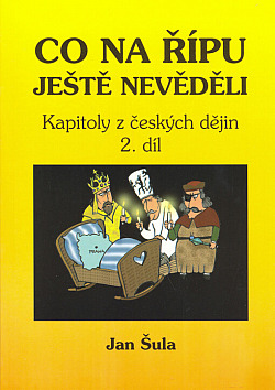 Kapitoly z českých dějin. 2. díl, aneb, Od Václava III. k Ludvíku Jagellonskému