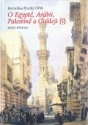 Remedius Prutký:  O Egyptě, Arábii, Palestině a Galileji (1)