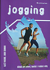 Jogging: Běhání pro zdraví, kondici i redukci váhy