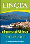 Chorvatština – Konverzace, se slovníkem a gramatikou obálka knihy