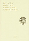 Pramene k dejinám Slovenska a Slovákov. X, Od revolúcie 1848-1849 k dualistickému Rakúsko-Uhorsku