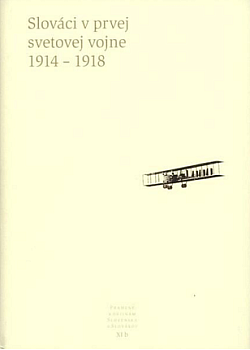 Pramene k dejinám Slovenska a Slovákov. XI b, Slováci v prvej svetovej vojne
