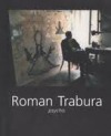 Roman Trabura: psycho