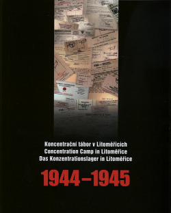 Koncentrační tábor v Litoměřicích 1944 - 1945