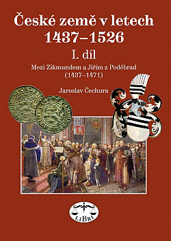České země v letech 1437–1526, I. díl, Mezi Zikmundem a Jiřím z Poděbrad (1437–1471)