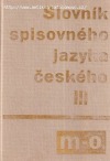 Slovník spisovného jazyka českého  III. M - O