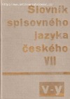 Slovník spisovného jazyka českého  VII. V - Y