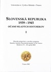 Slovenská republika 1939-1945 očami mladých historikov I