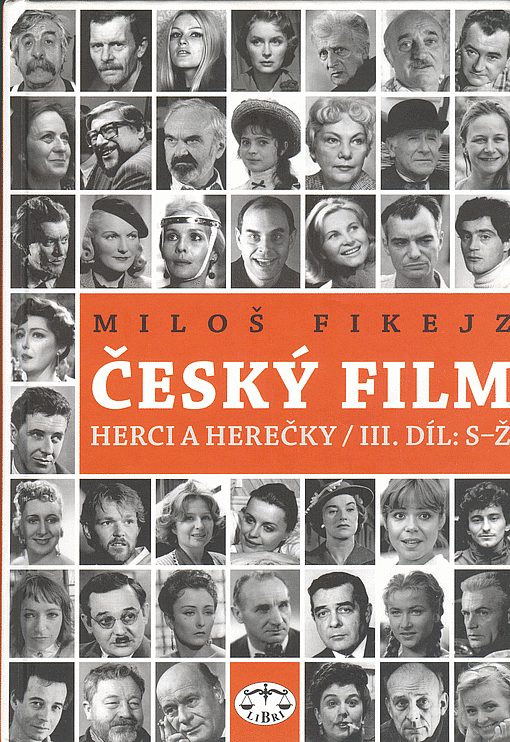 Český film - herci a herečky. III. díl, S-Ž