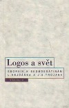 Logos a svět: Sborník k sedmdesátinám L. Hejdánka a J. S. Trojana