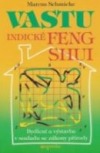 Vastu - indické feng shui - Bydlení a výstavba v souladu se zákony přírody