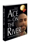 Ace on the River: Manuál pokerového hráče