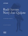 Rudý havran / Nový don Quijote