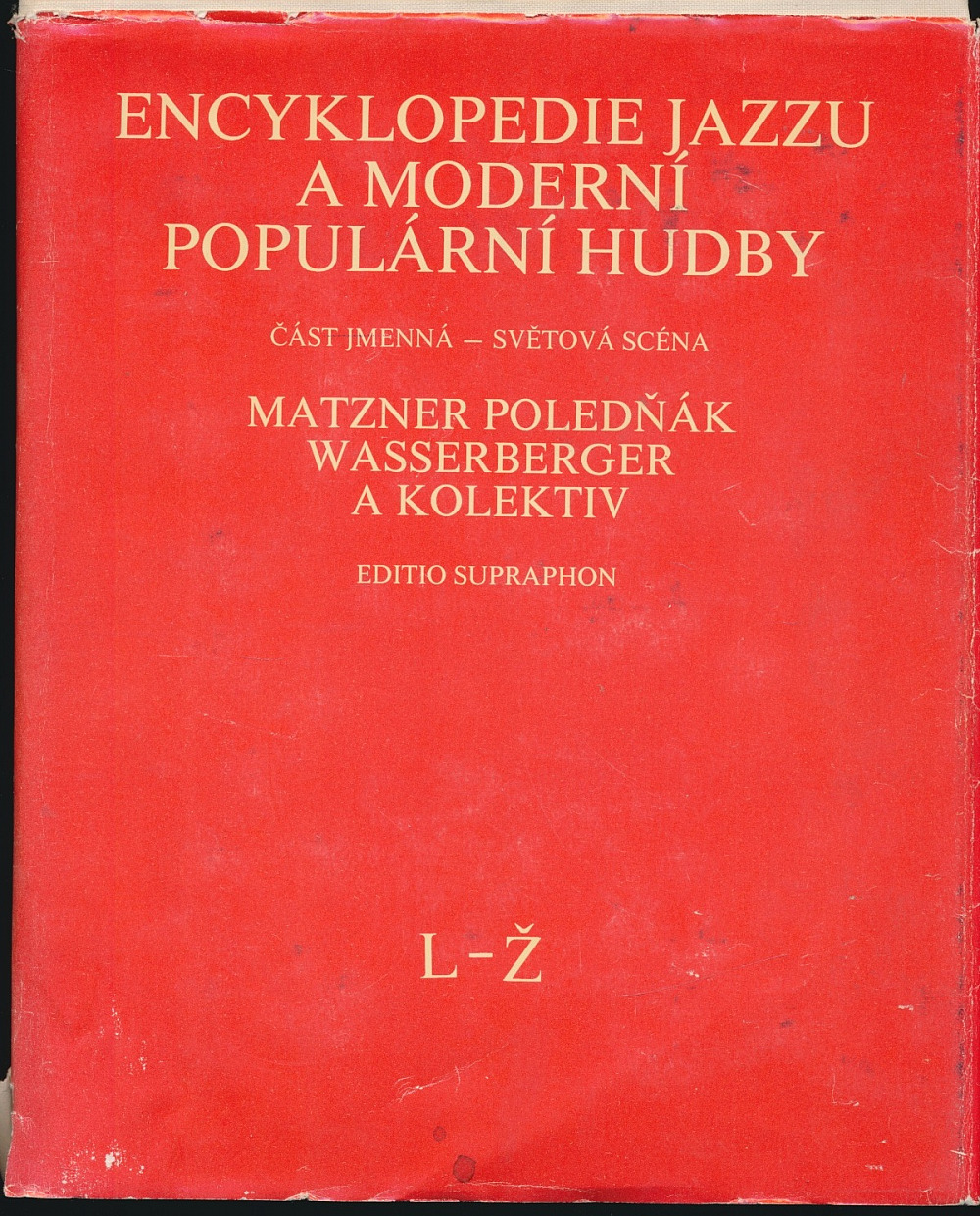 Encyklopedie jazzu a moderní populární hudby II. Část jmenná - světová scéna. L-Ž