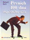 Prvních 100 dnů úspěšného šéfa