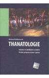 Thanatologie, Nauka o umírání a smrti
