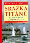 Srážka titánů - Námořní bitvy 2. světové války