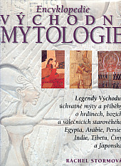 Encyklopedie východní mytologie. Legendy Východu