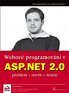 Webové programovaní v ASP.NET 2.0 - Problém, návrh, řešení