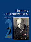 Tři roky s Eisenhowerem - II.