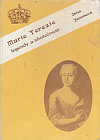 Marie Terezie: Legendy a skutečnost