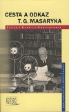 Cesta a odkaz T.G. Masaryka
