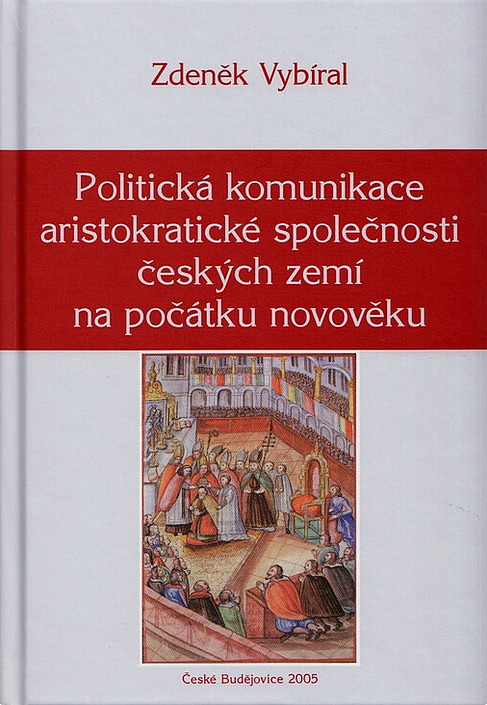 Politická komunikace aristokratické společnosti českých zemí na počátku novověku.