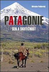 Patagonie - sen a skutečnost