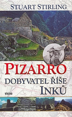Pizarro – Dobyvatel říše Inků