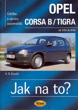 Údržba a opravy automobilů Opel Corsa B/Tigra