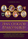 Ženy českých panovníků ve faktech, mýtech a otaznících