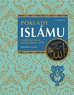 Poklady islámu - Umělecká sláva muslimského světa