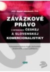 Záväzkové právo v intenciach českej a slovenskej komercionalistiky