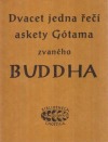 Dvacet jedna řečí askety Gótama zvaného Buddha