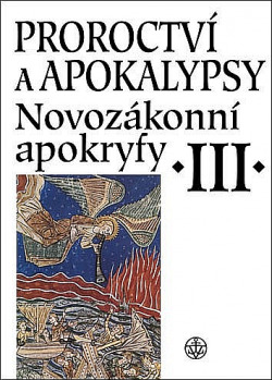 Novozákonní apokryfy III. - Proroctví a apokalypsy obálka knihy