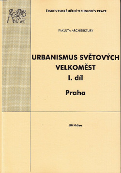 Urbanismus světových velkoměst I. díl - Praha